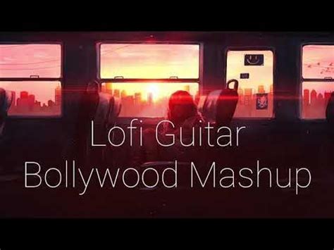 Lofi Guitar Instrumental Music | Hindi Bollywood Mix | Chill Beats to ...