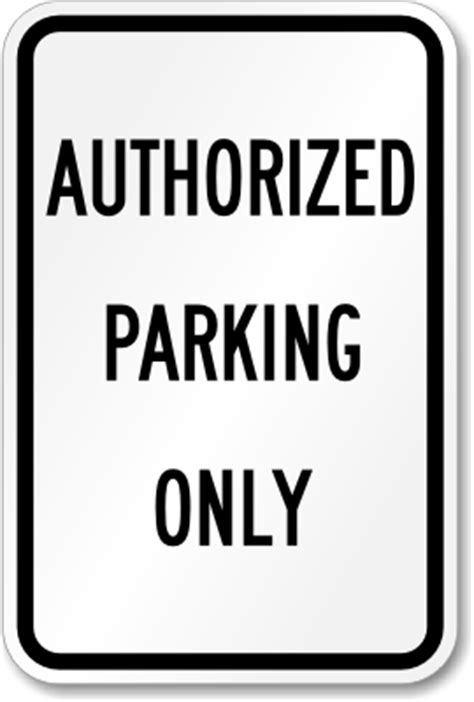 Authorized Parking Only Aluminum Sign, SKU: K-2667