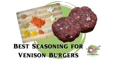 Best Seasoning for Venison Burgers - OutdoorsChef