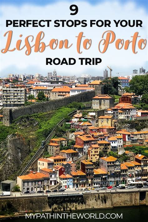 Planning a road trip from Lisbon to Porto? Here are nine beautiful places to add to your ...