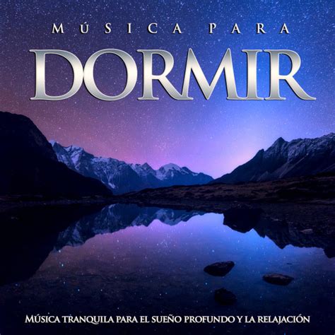 Musica para dormir: Música tranquila para el sueño profundo y la relajación - Album by Musica ...