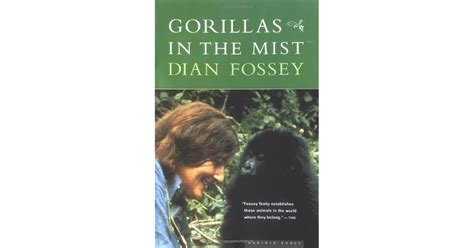 Gorillas in the Mist by Dian Fossey