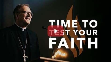 Time to Test Your Faith — Bishop Barron’s Sunday Sermon - Sermons - Word on Fire Digital