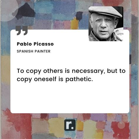 80+ Pablo Picasso Quotes That Will Change How You Think About Art