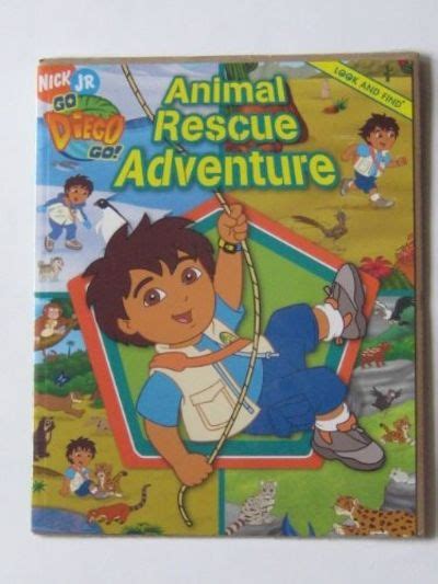 Nick Jr. Go Diego Go! Animal Rescue Adventure Look and Find by Publications International ...