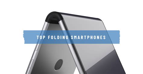 5 Best Foldable Phones 2023: The Top Folding Smartphones Right Now | Global Sources