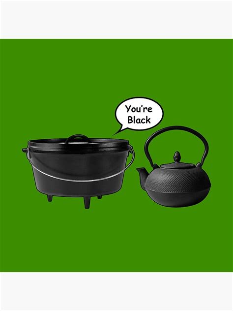 The Pot Calling The Kettle Black | ubicaciondepersonas.cdmx.gob.mx