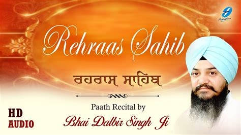 Rehraas Sahib Full Path - Nitnem Path - Bhai Dalbir Singh Ji - Punjabi Shabad Gurbani - YouTube