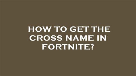 How to get the cross name in fortnite? - YouTube