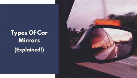 3 Types Of Car Mirrors (That You Need to Know!)