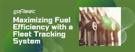 Maximizing Fuel Efficiency with a Fleet Tracking System - GoFleet Tracking