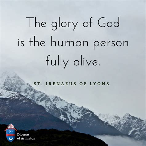 The Glory Of God Is Man Fully Alive Full Quote - ShortQuotes.cc