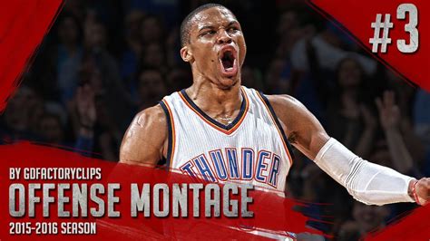 Russell Westbrook Offense Highlights Montage 2015/2016 (Part 3) - UNSTOP... Russell Westbrook ...