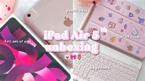 iPad Air 5 unboxing + full of pink accessories 💗 - YouTube