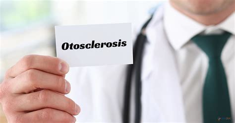 Otosclerosis | Symptoms, Treatment, Causes and Diagnosis