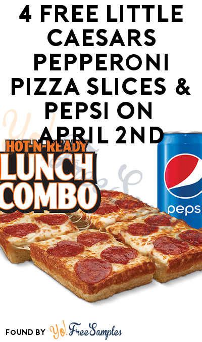 TODAY ONLY: 4 FREE Little Caesars Pepperoni Pizza Slices & Pepsi On ...