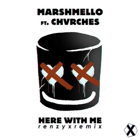 Marshmello - Here With Me Feat. CHVRCHES(Renzyx Remix)[DELUXE. SIDE] by renzyx | Free Listening ...