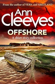 Offshore: a short story collection eBook: Ann Cleeves: Amazon.co.uk: Kindle Store