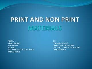 Print and non print materials | PPT