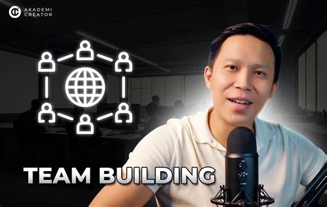 Team Building – Creator Team Building – Akademi Creator – Belajar ...