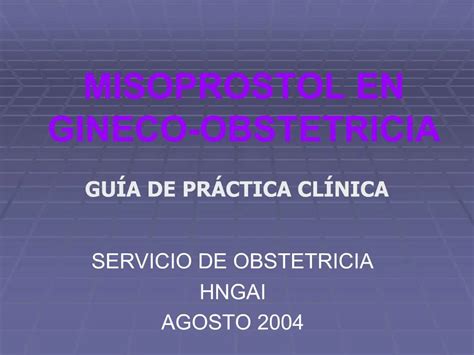 PPT - MISOPROSTOL EN GINECO-OBSTETRICIA PowerPoint Presentation, free download - ID:430724