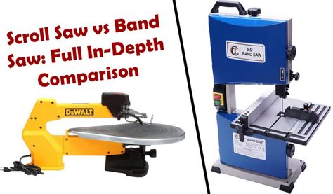 Scroll Saw vs Band Saw: Full In-Depth Comparison