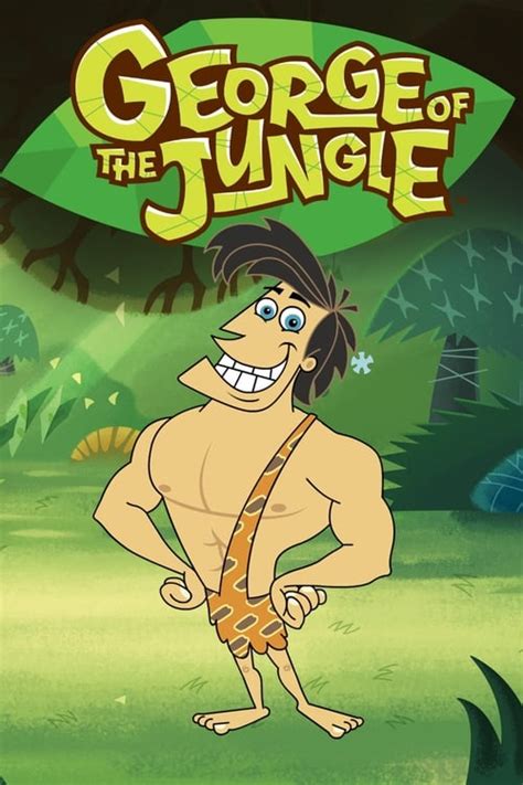 George of the Jungle (TV Series 2007-2016) — The Movie Database (TMDB)