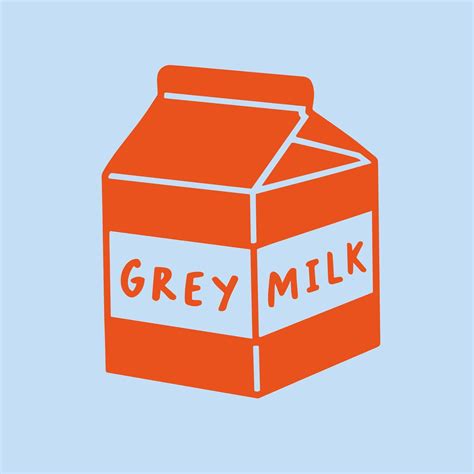 GREY MILK