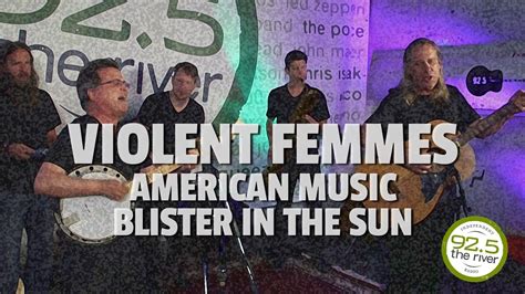 Violent Femmes perform "American Music" + "Blister in the Sun" - YouTube