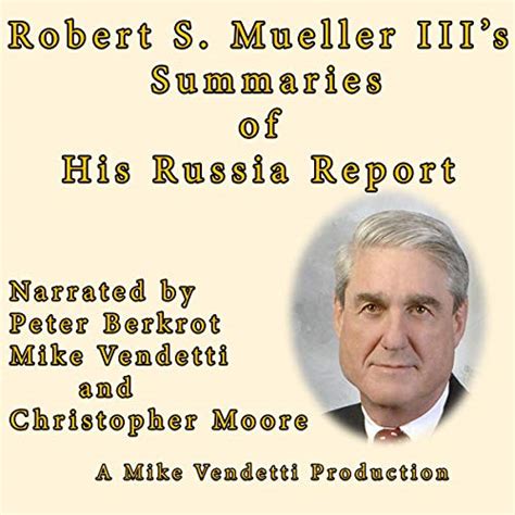 Robert S Mueller III’s Summaries of His Russia Report – Spoken Realms