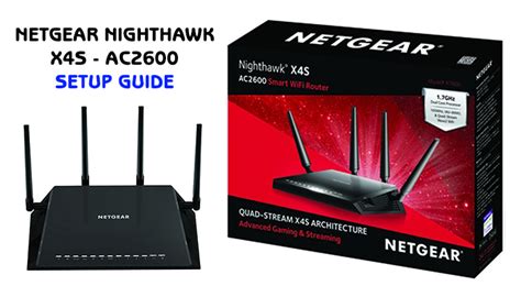 How To Setup Your NETGEAR Nighthawk X4S AC2600 Smart WiFi Router