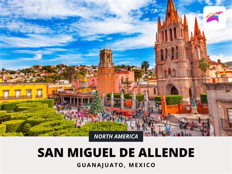 San Miguel de Allende, Guanajuato – The Heart of Mexico – Family Abroad