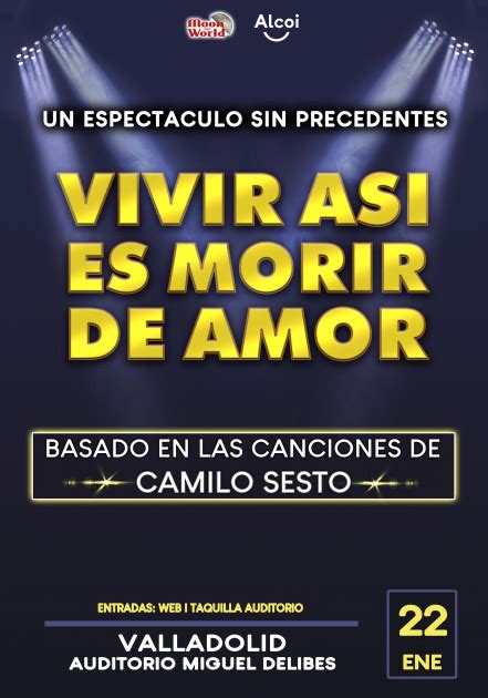 Evento :: VIVIR ASÍ ES MORIR DE AMOR. Camilo Sesto :: Centro Cultural ...