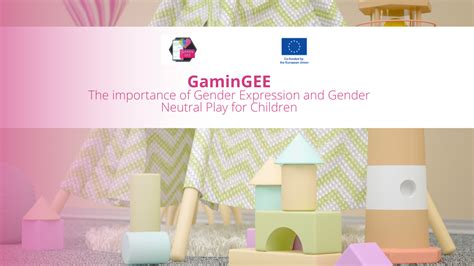 The importance of Gender Expression and Gender Neutral Play for Children – GaminGEE