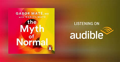 The Myth of Normal by Gabor Maté, Daniel Maté - Audiobook - Audible.com.au