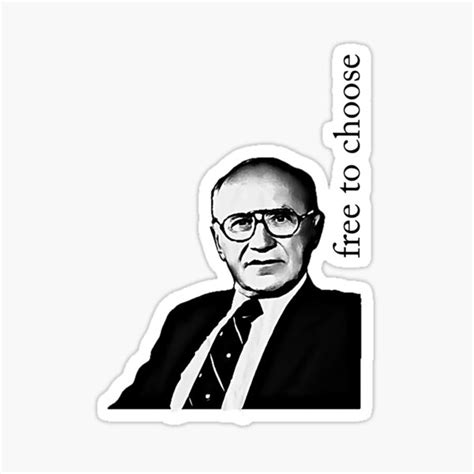 "Milton Friedman - Free to Choose" Sticker for Sale by LibertyTees ...