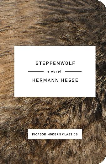 Steppenwolf: A Novel (Picador Modern Classics): Hesse, Hermann ...