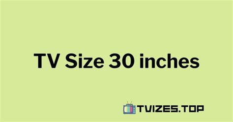 TV Size 30 inches - TVSIZES.TOP