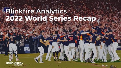 Blinkfire Analytics 2022 World Series Recap | Blinkfire Blog