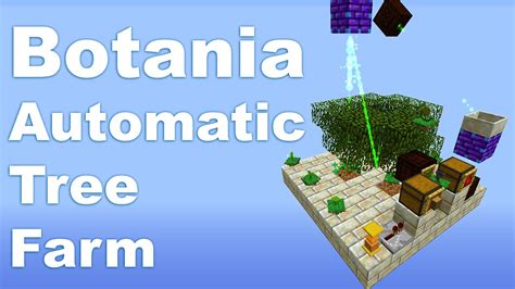 Botania | Automatic Tree Farm | Tutorial - YouTube