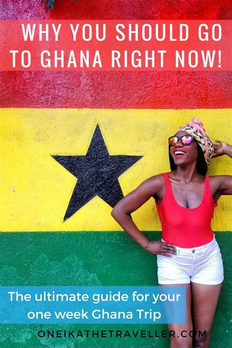 Why you should go to Ghana | The ultimate one week itinerary for your Ghana trip - Oneika the ...