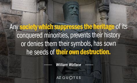 TOP 20 QUOTES BY WILLIAM WALLACE | A-Z Quotes