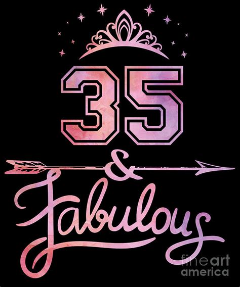 Women 35 Years Old And Fabulous Happy 35th Birthday design Digital Art by Art Grabitees - Fine ...