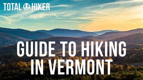 8 Vermont Hiking and Backpacking Trails