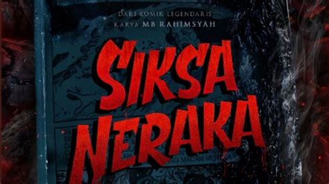 5 Film Adaptasi Komik Indonesia, Siksa Neraka Bakal Tayang di Tahun 2023