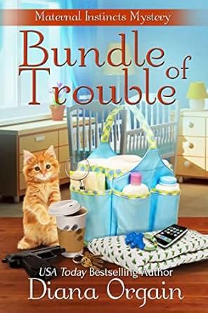 Bundle of Trouble (A Humorous Cozy Mystery) (A Maternal Instincts Mystery Book 1) - Kindle ...