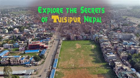 Explore the Secrets of Tulsipur Nepal - YouTube