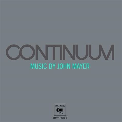 John Mayer - Continuum Lyrics and Tracklist | Genius