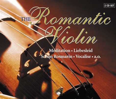 The Romantic Violin - Brilliant Classics