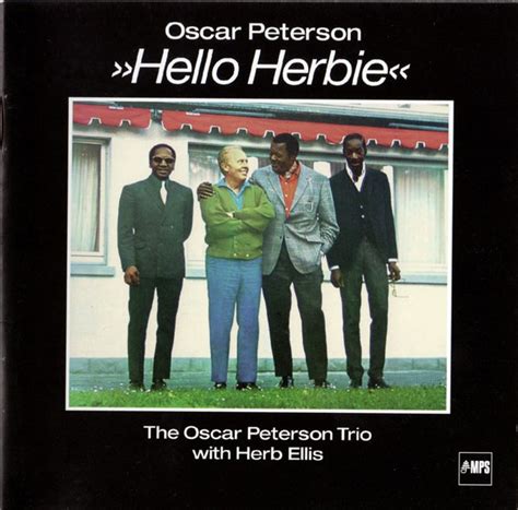 The Oscar Peterson Trio With Herb Ellis - Hello Herbie (2005, CD) | Discogs